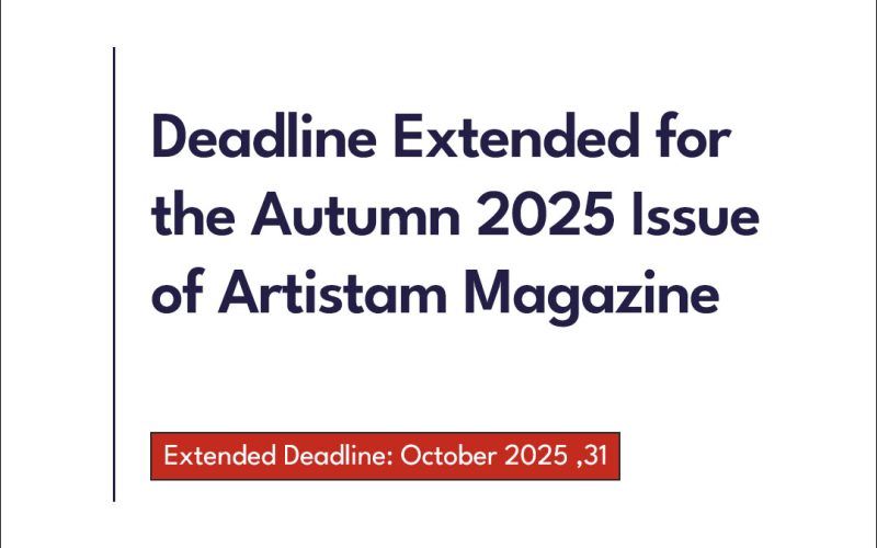 Deadline Extended for the Autumn 2025 Issue of Artistam Magazine Poster of Deadline Extended for the Autumn 2025 Issue of Artisam Magazine
