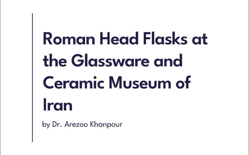 Roman Head Flasks - Dr Arezoo Khanpour