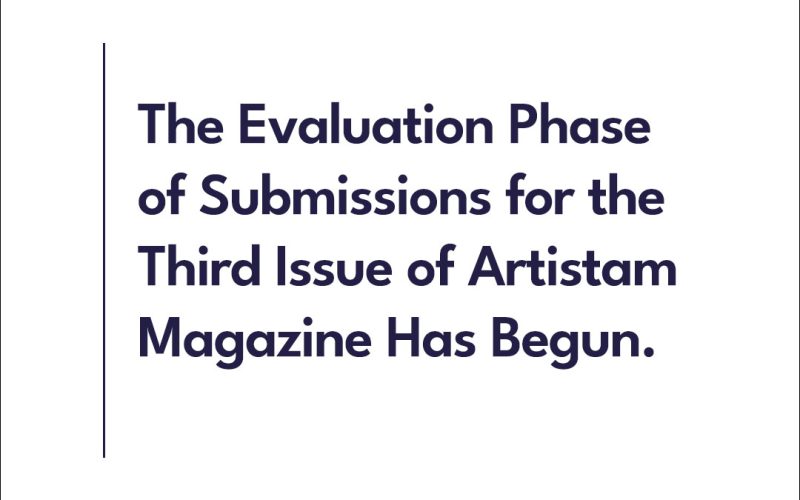 The Evaluation Phase of Submissions for the Third Issue of Artistam